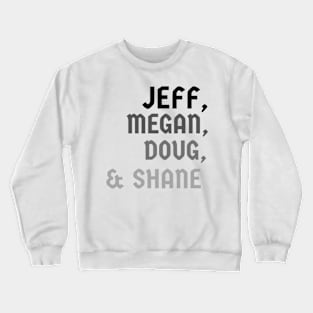 Jefff Lewiss Live Crew Names Jeff Megan Doug Shane Lightweight Vintage Summer -  T-Shirt Crewneck Sweatshirt